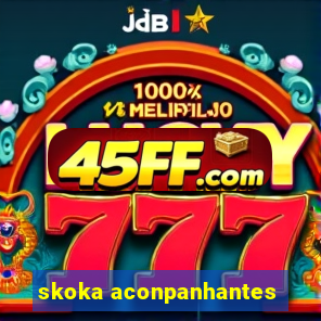 skoka aconpanhantes